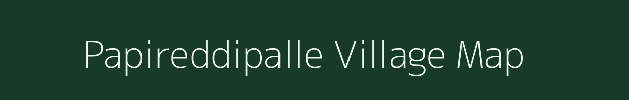 Papireddipalle village map in Andhra Pradesh