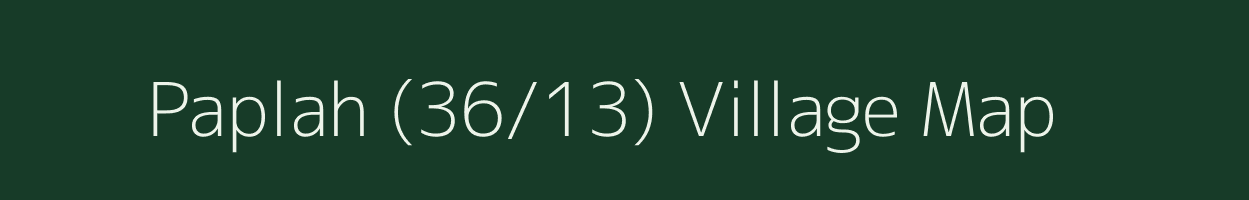 Paplah (36/13) village map in Himachal Pradesh