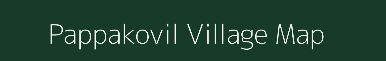 Pappakovil village map in Tamil Nadu