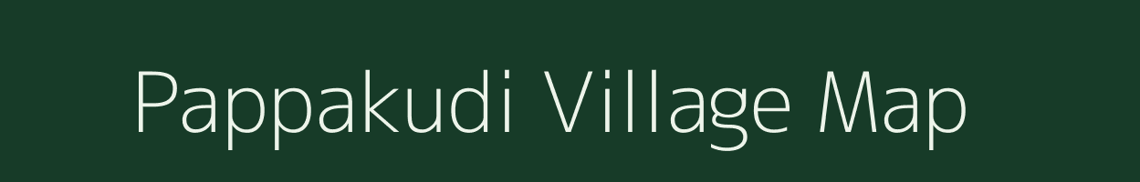 Pappakudi village map in Tamil Nadu