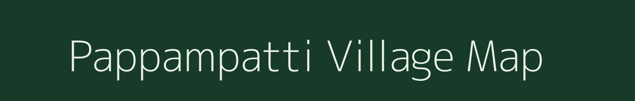 Pappampatti village map in Tamil Nadu