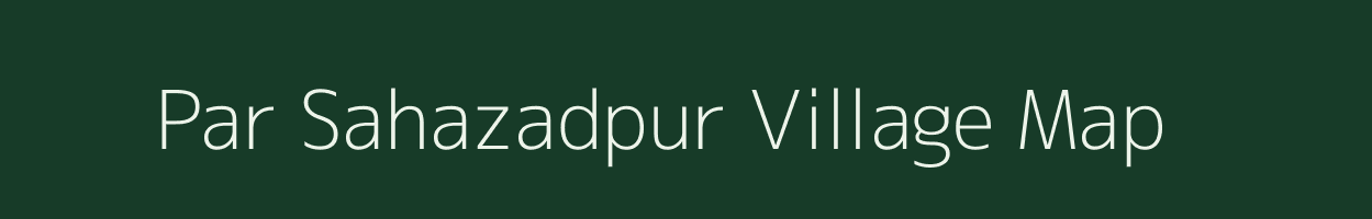 Par Sahazadpur village map in West Bengal