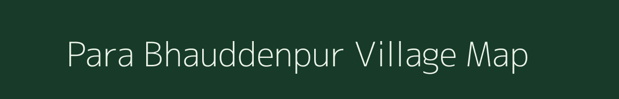 Para Bhauddenpur village map in Uttar Pradesh