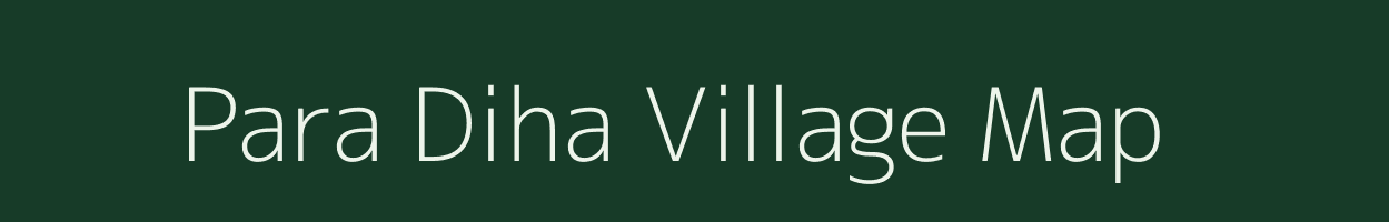 Para Diha village map in West Bengal