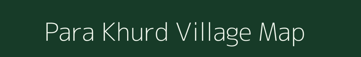 Para Khurd village map in Uttar Pradesh