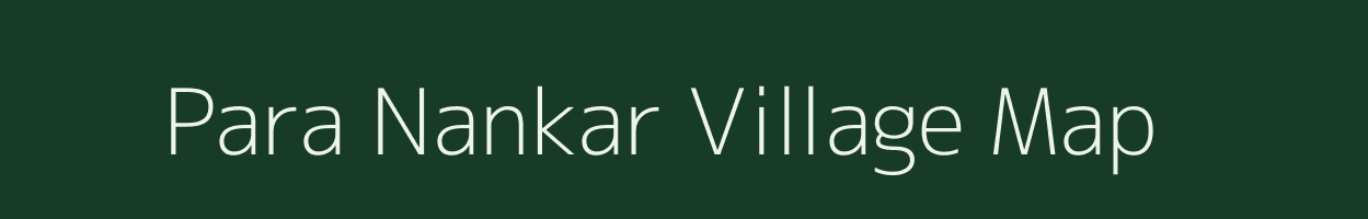 Para Nankar village map in Uttar Pradesh