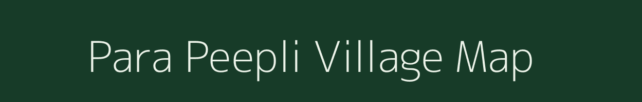 Para Peepli village map in Rajasthan