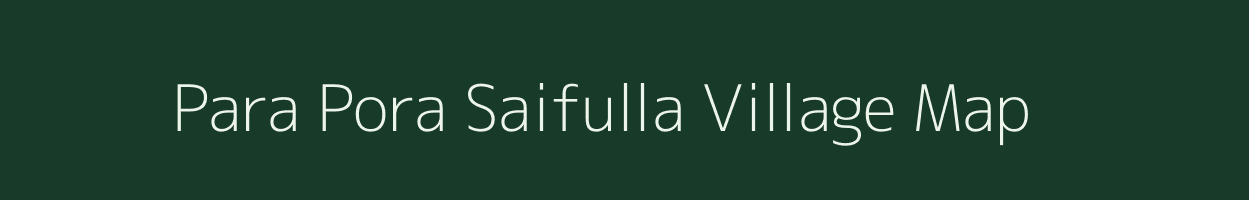 Para Pora Saifulla village map in Jammu & Kashmir