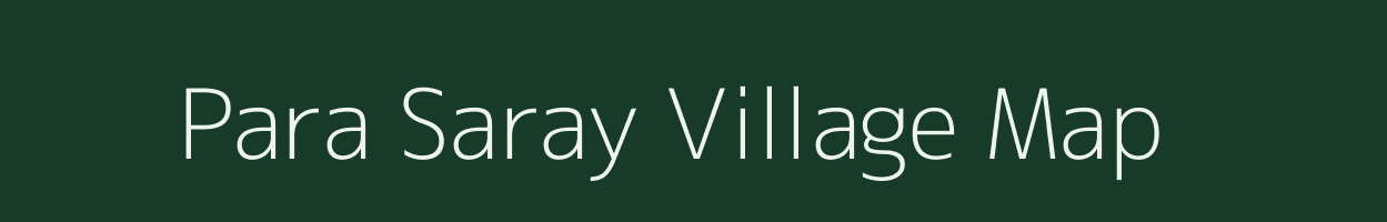 Para Saray village map in Uttar Pradesh