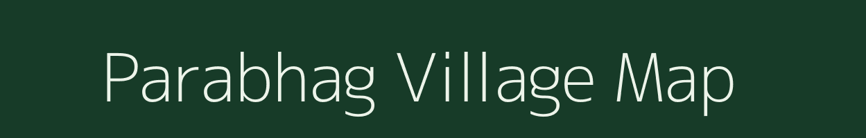 Parabhag village map in Bihar