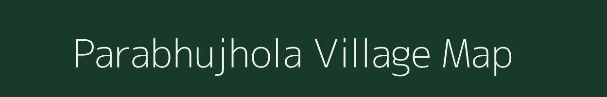 Parabhujhola village map in Chhattisgarh