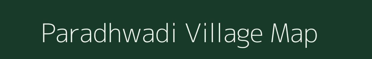 Paradhwadi village map in Maharashtra