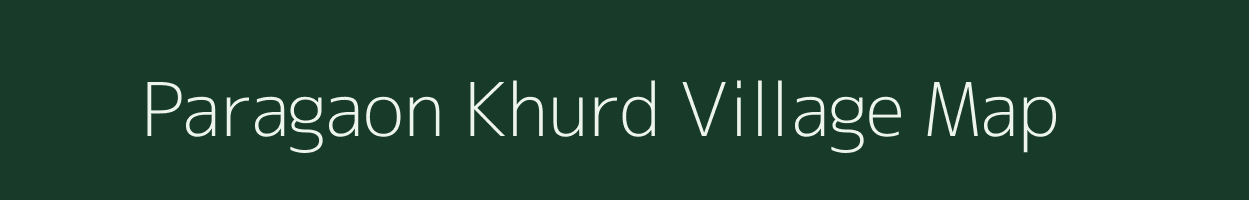 Paragaon Khurd village map in Chhattisgarh