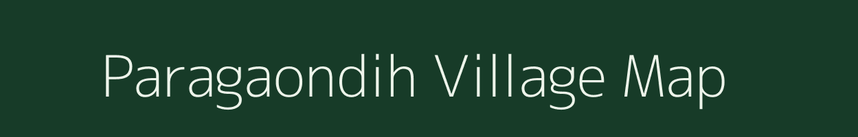 Paragaondih village map in Chhattisgarh