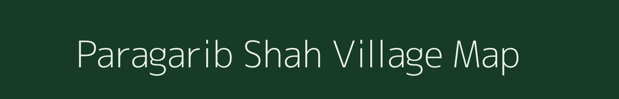 Paragarib Shah village map in Uttar Pradesh