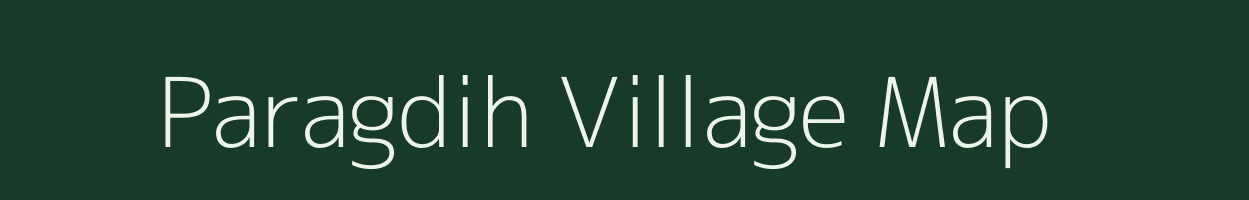 Paragdih village map in Uttar Pradesh