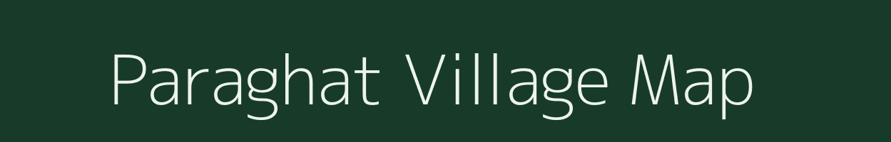 Paraghat village map in Chhattisgarh