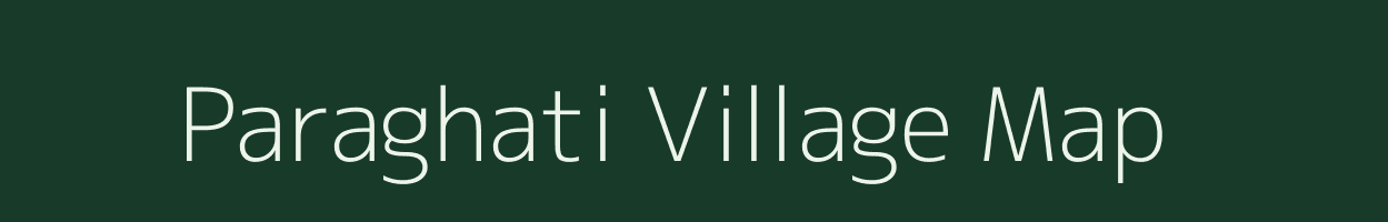 Paraghati village map in Chhattisgarh