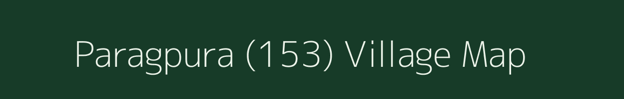 Paragpura (153) village map in Punjab