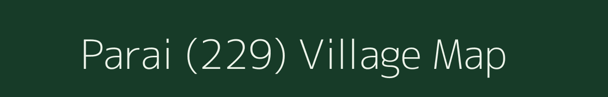 Parai (229) village map in Himachal Pradesh
