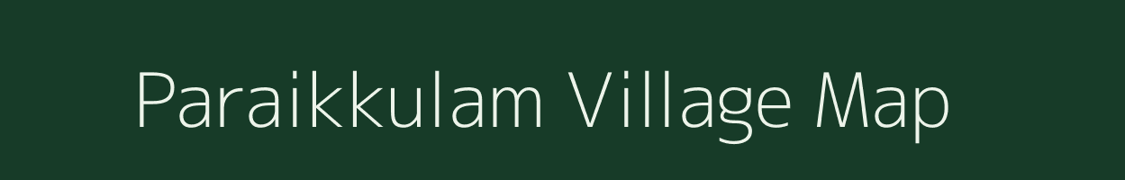 Paraikkulam village map in Tamil Nadu