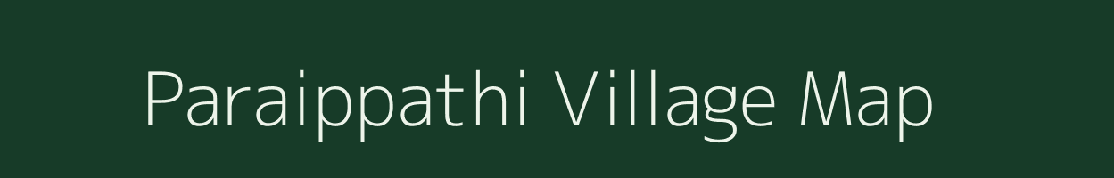 Paraippathi village map in Tamil Nadu