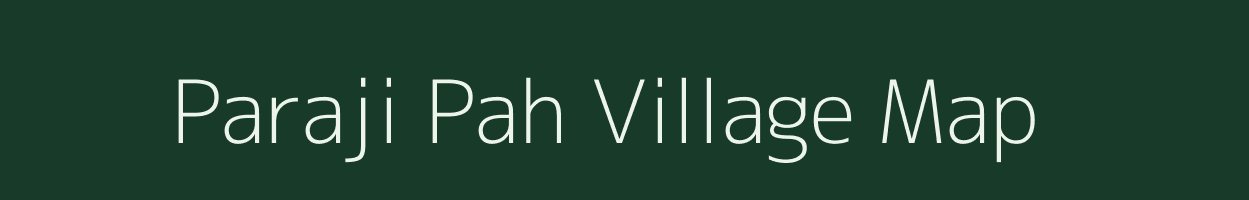 Paraji Pah village map in Uttar Pradesh