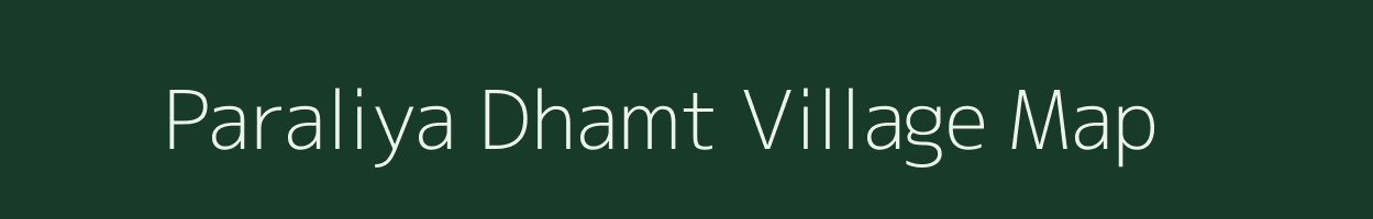 Paraliya Dhamt village map in Rajasthan