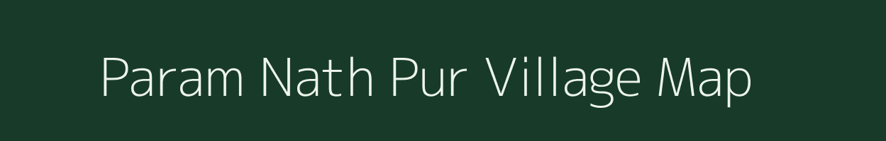 Param Nath Pur village map in Uttar Pradesh