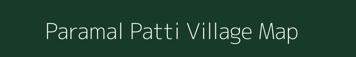 Paramal Patti village map in Uttar Pradesh