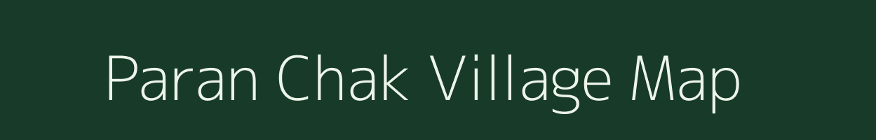 Paran Chak village map in Bihar