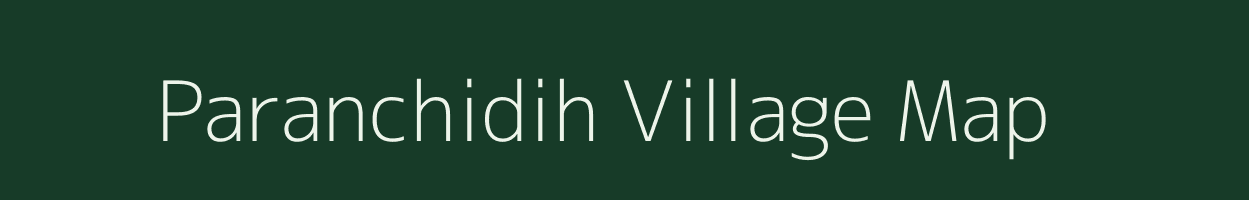 Paranchidih village map in Jharkhand