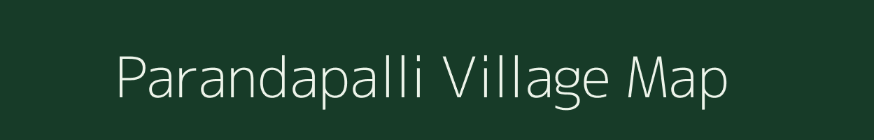 Parandapalli village map in Tamil Nadu