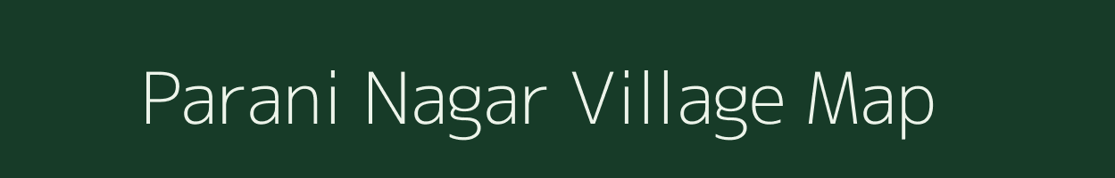 Parani Nagar village map in West Bengal