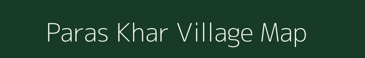 Paras Khar village map in Uttar Pradesh