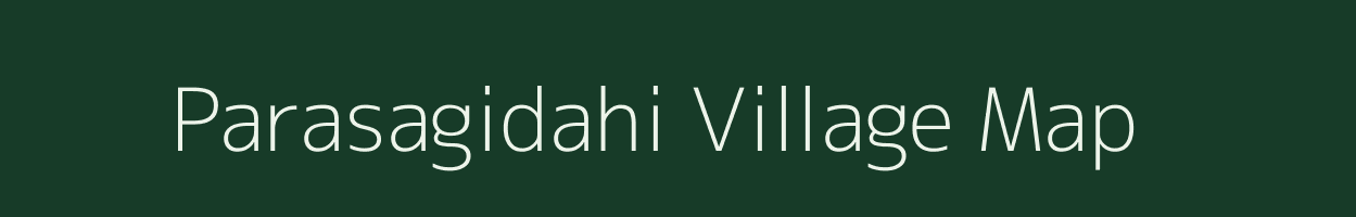 Parasagidahi village map in Uttar Pradesh