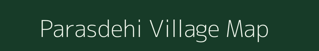 Parasdehi village map in Madhya Pradesh