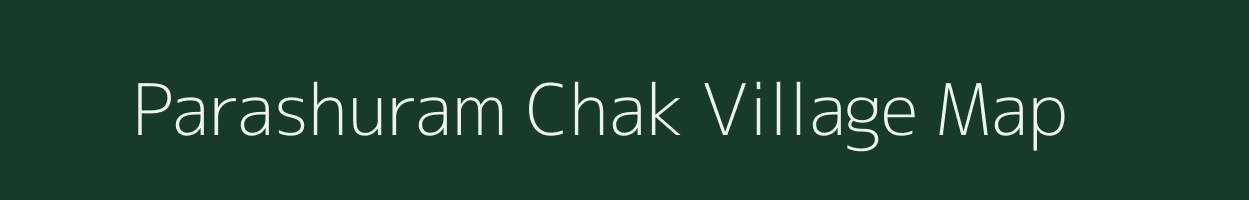 Parashuram Chak village map in West Bengal