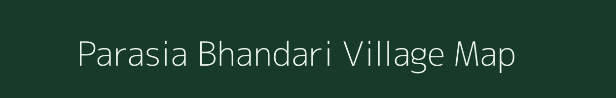 Parasia Bhandari village map in Uttar Pradesh