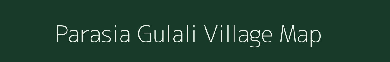 Parasia Gulali village map in Uttar Pradesh