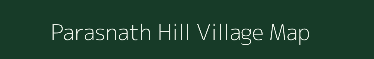 Parasnath Hill village map in Jharkhand