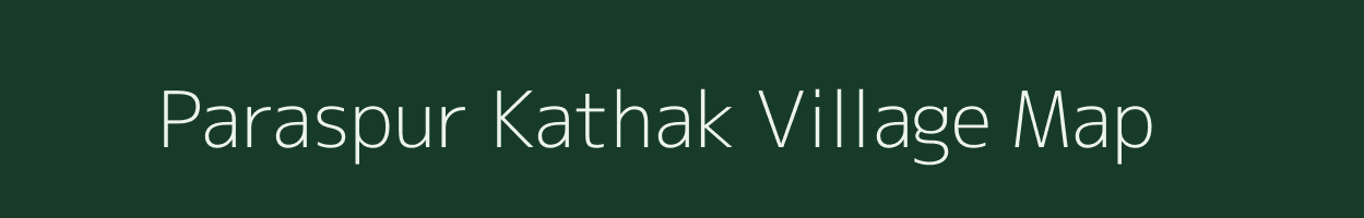 Paraspur Kathak village map in Uttar Pradesh