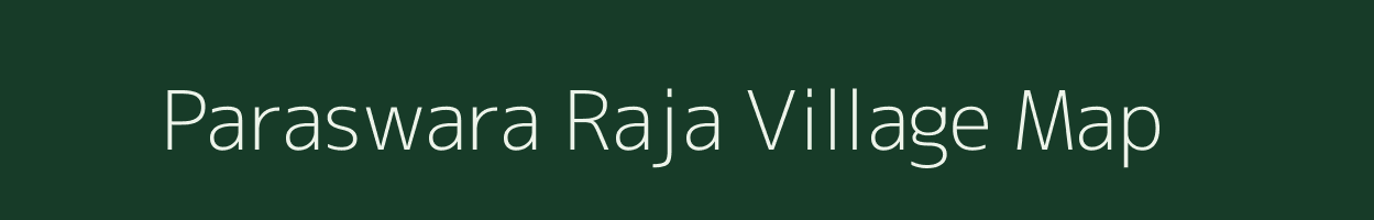 Paraswara Raja village map in Uttar Pradesh