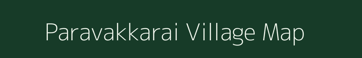 Paravakkarai village map in Tamil Nadu