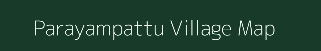 Parayampattu village map in Tamil Nadu
