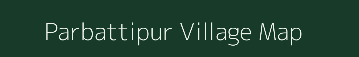 Parbattipur village map in West Bengal