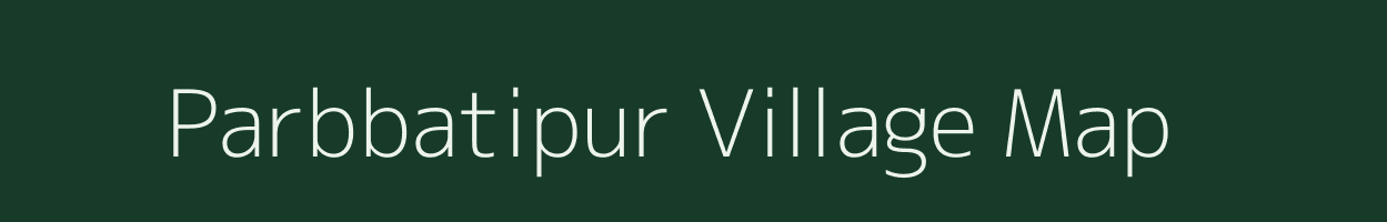 Parbbatipur village map in West Bengal