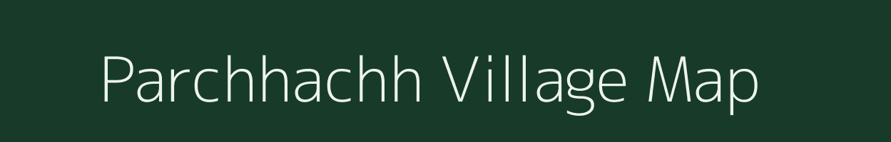 Parchhachh village map in Uttar Pradesh