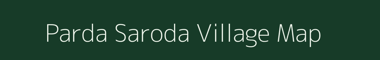 Parda Saroda village map in Rajasthan