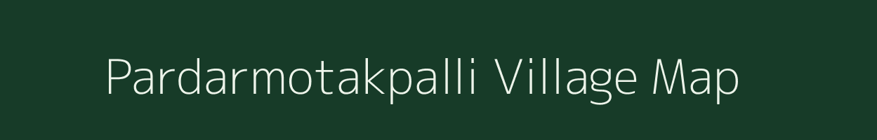 Pardarmotakpalli village map in Karnataka